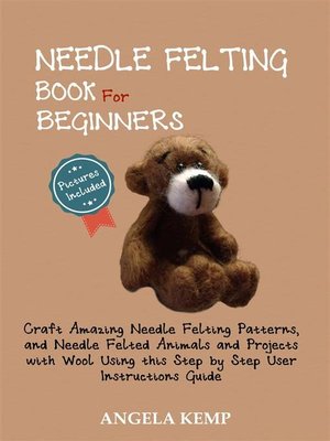 cover image of Needle Felting Book for Beginners